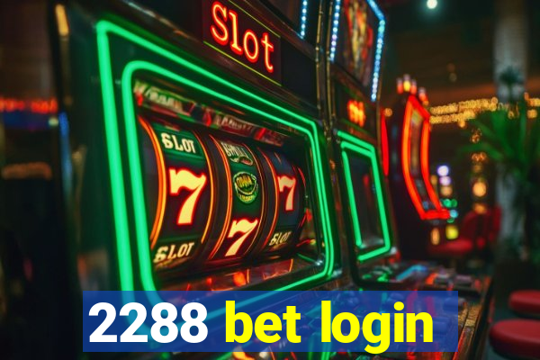 2288 bet login